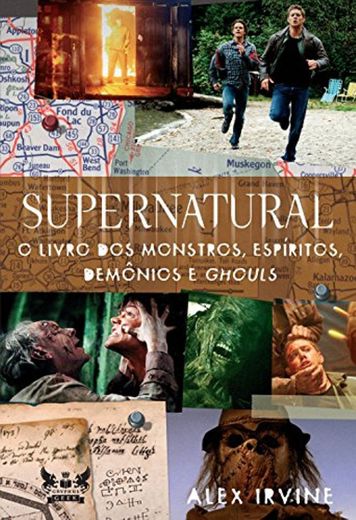 Supernatural - O Livro dos Monstros, Espíritos, Demônios e Ghouls