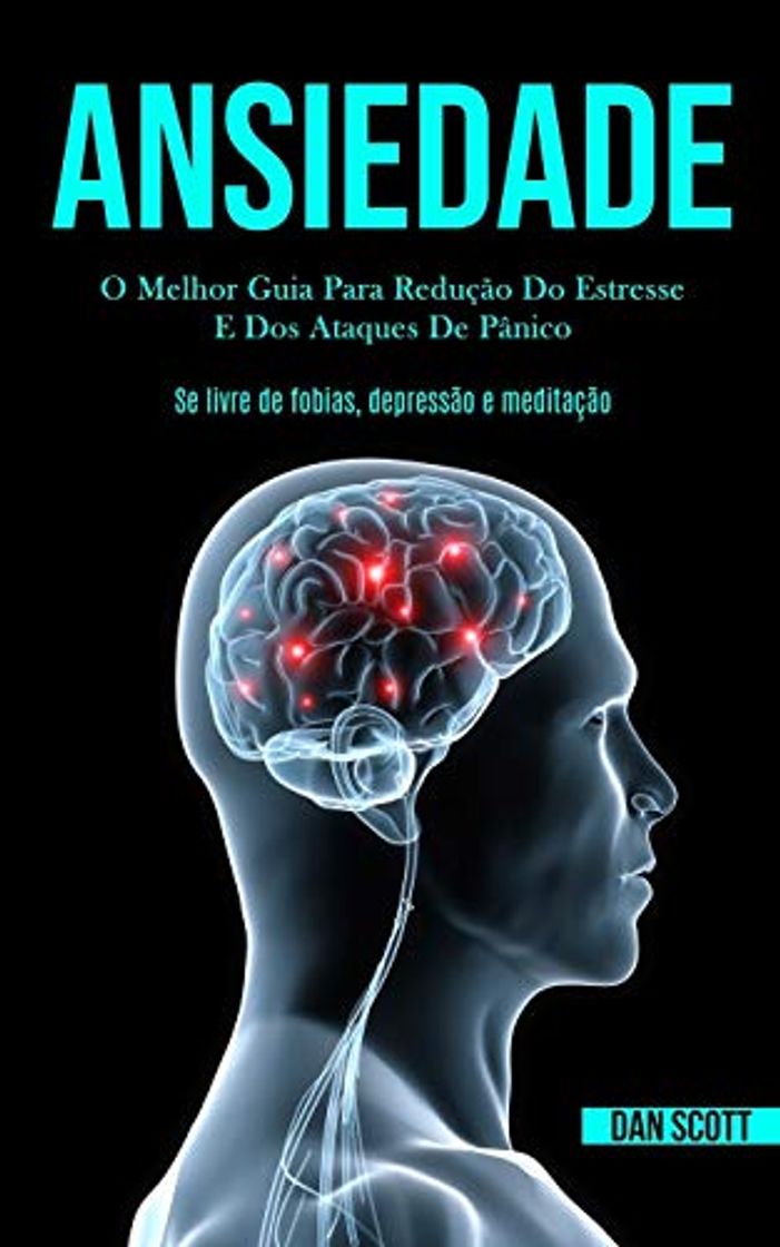 Book Ansiedade: O melhor guia para redução do estresse e dos ataques de