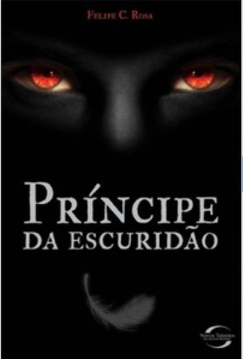 Príncipe da Escuridão (Novos Talentos da Literatura Brasileira ...