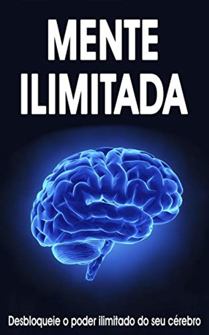 Book MENTE ILIMITADA: Desbloqueie o poder ilimitado do seu cérebro, aprenda como usar