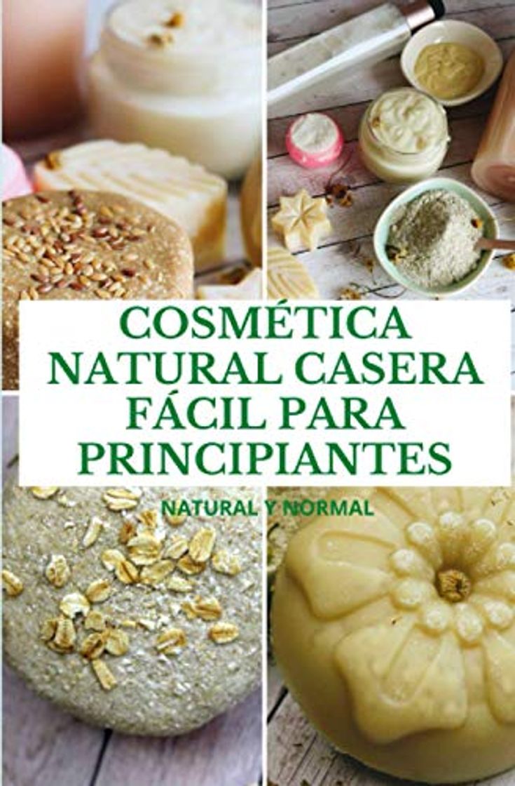 Producto COSMÉTICA NATURAL CASERA FÁCIL PARA PRINCIPIANTES