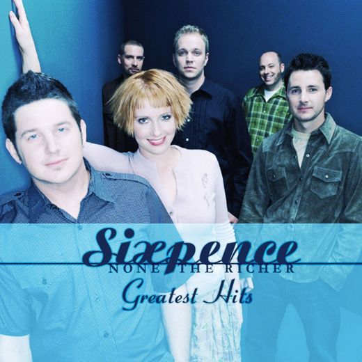 There she goes- Sixpence none the richer