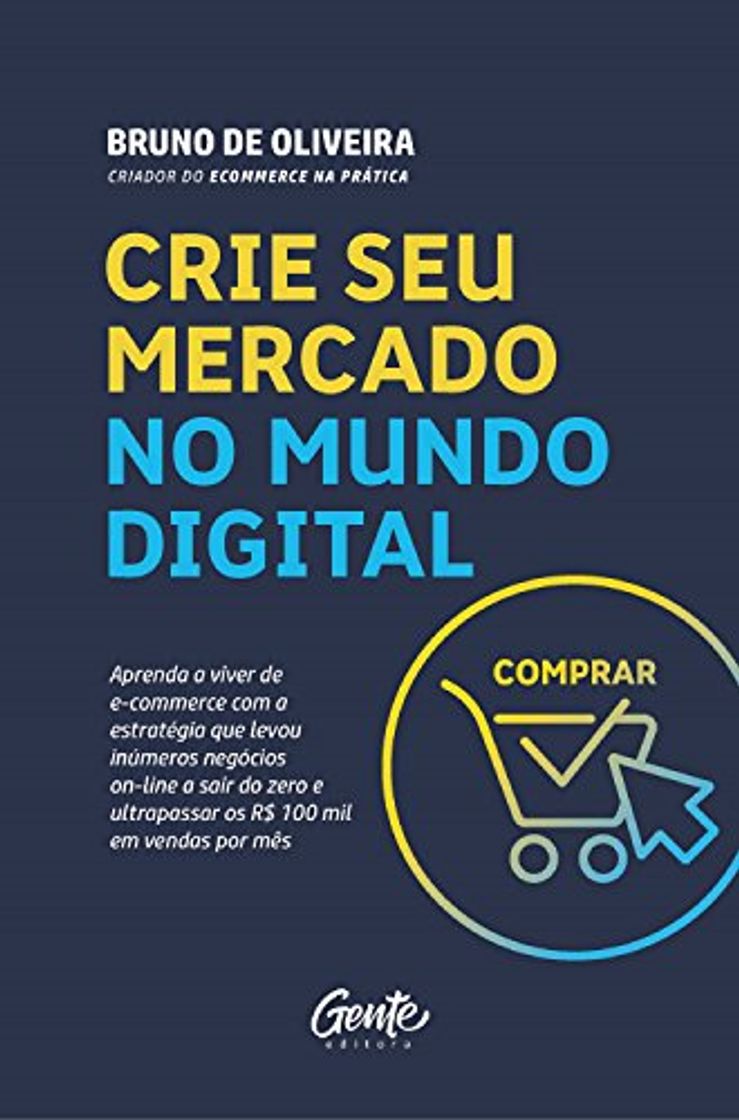 Book Crie seu mercado no mundo digital: Aprenda a viver de e-commerce com