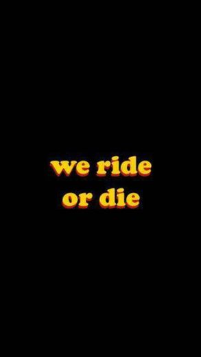 We Ride Or Die - Wallpaper