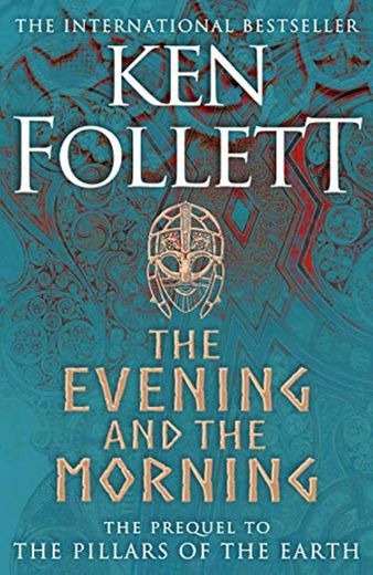 The Evening And The Morning: The Prequel to The Pillars of the