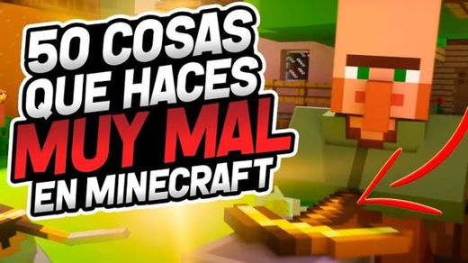 50 Cosas que haces MUY MAL en Minecraft! - YouTube