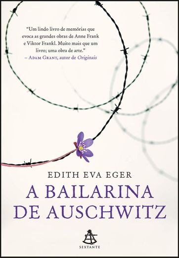 A Bailarina De Auschwitz - Edith Eva Eger 