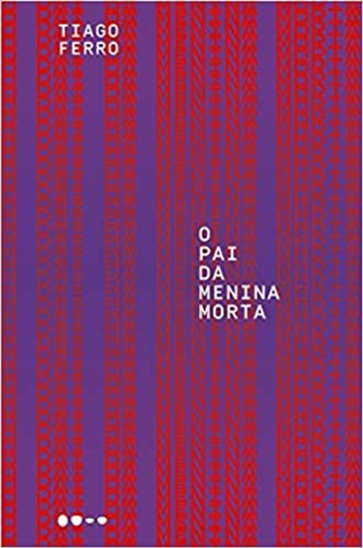 Book O Pai da Menina Morta - Tiago Ferro