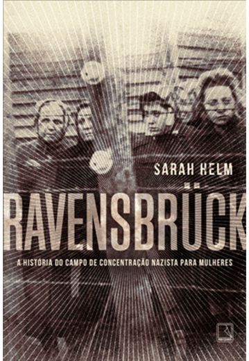 Ravensbruck - Sarah Helm 