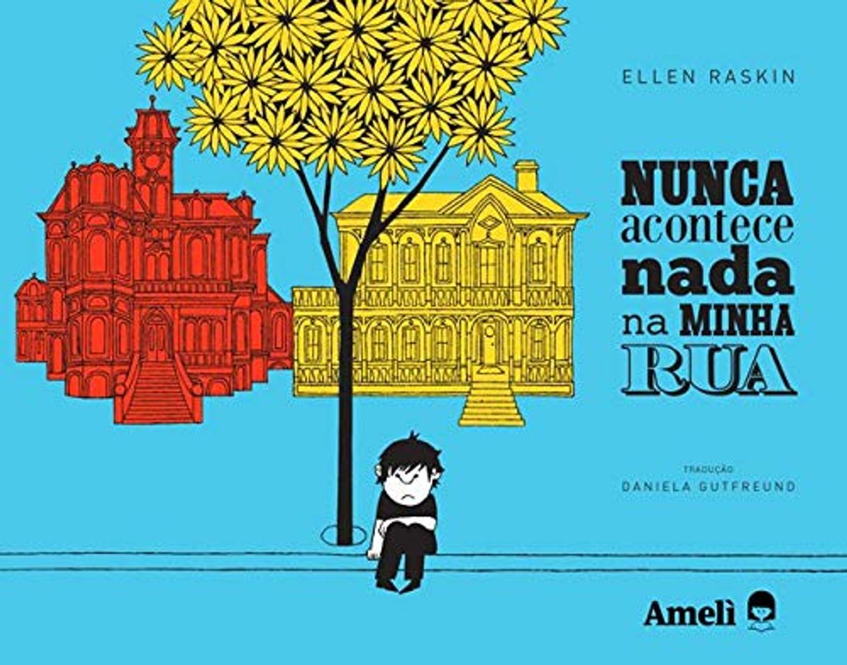 Book Nunca acontece nada na minha rua - Ellen Raskin 