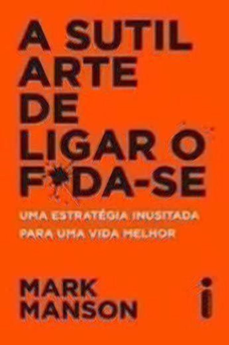 Libro A Sutil Arte de Ligar o Foda-Se