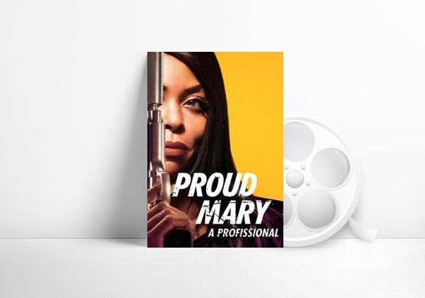 Filme Proud Mary: A Profissional