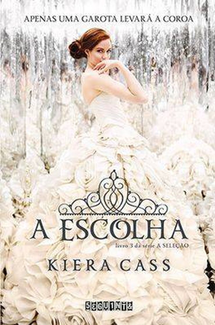 Fashion A Escolha - Kiera Cass