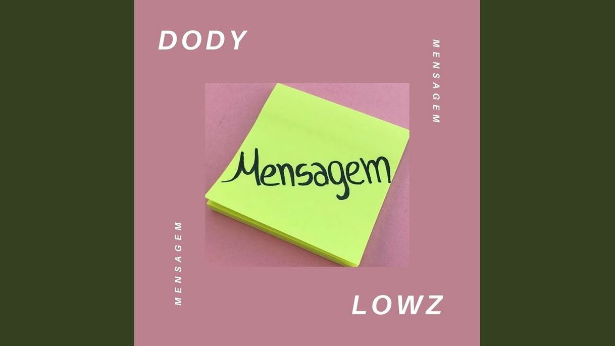 Music Mensagem, Lowz e Dody