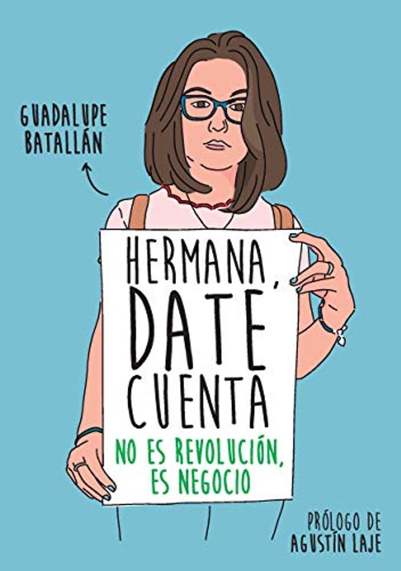 Libro Hermana, date cuenta. No es revolución, es negocio.