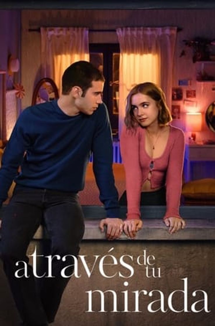 Película A través de mi ventana 3: A través de tu mirada