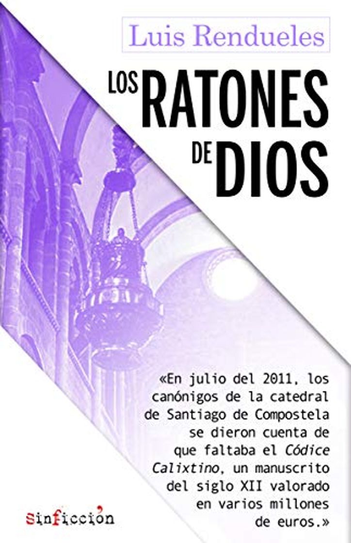 Books Los ratones de Dios: Los secretos del robo del Códice Calixtino de