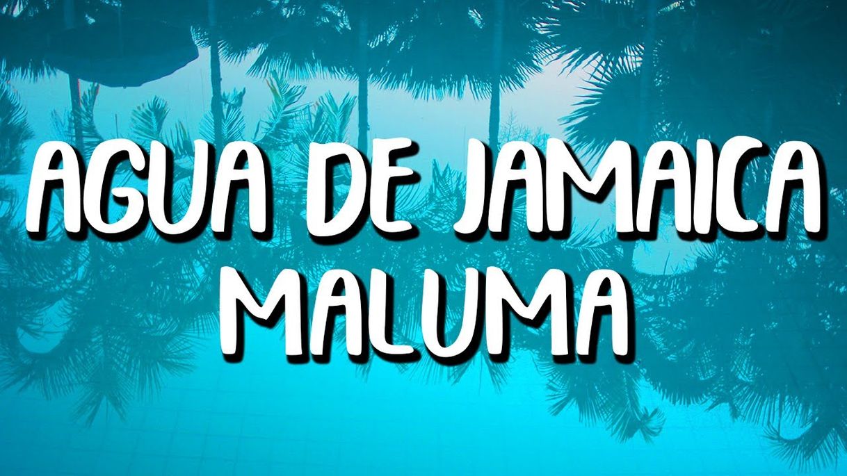 Canción Maluma. Agua de Jamaica. 