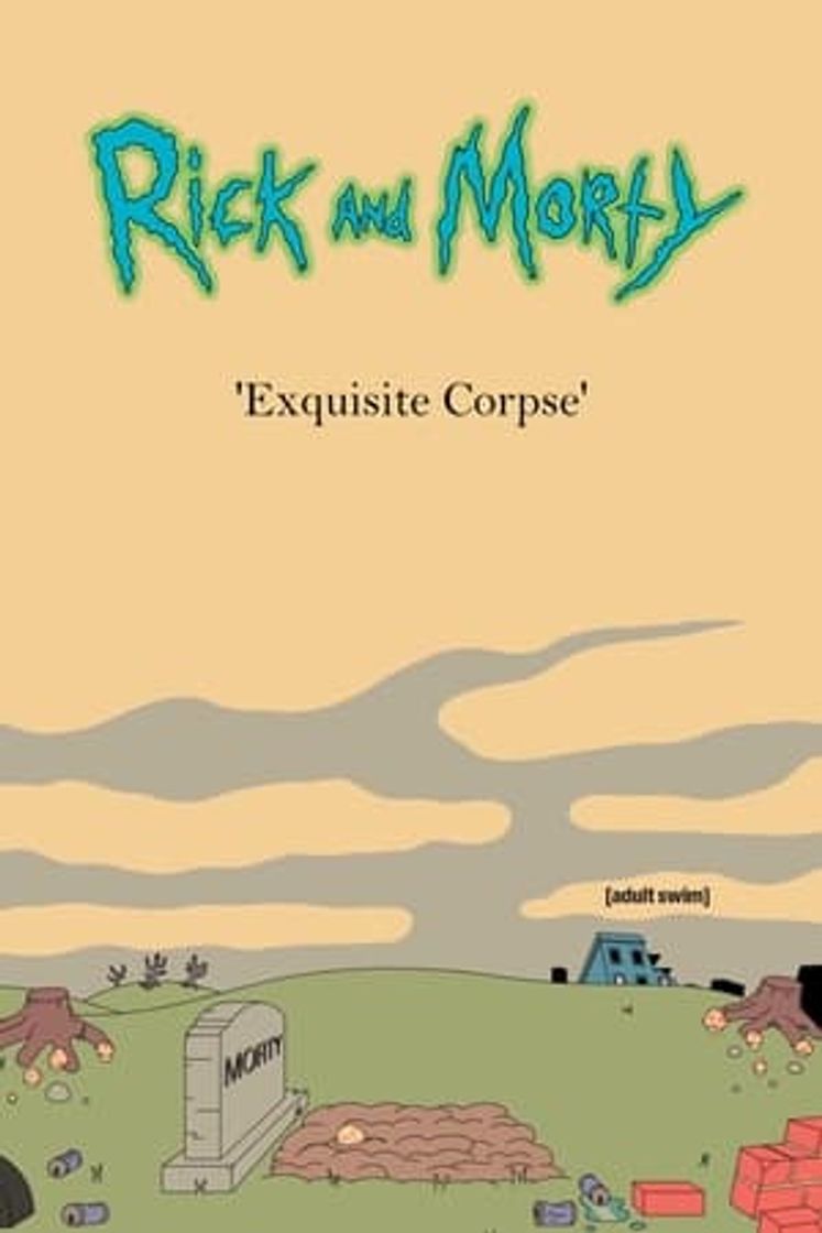 Movies Rick and Morty 'Exquisite Corpse'