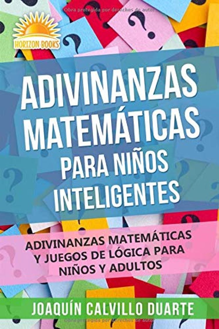 Libro Adivinanzas Matemáticas Para Niños Inteligentes: Adivinanzas Matemáticas Y Juegos De Lógica Para Niños Y Adultos