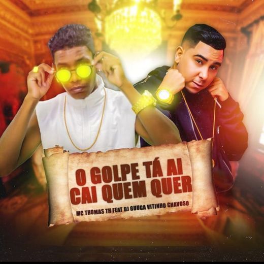 O Golpe Tá Aí Cai Quem Quer (feat. Dj Guuga & Vitinho Chavoso) - Brega Funk