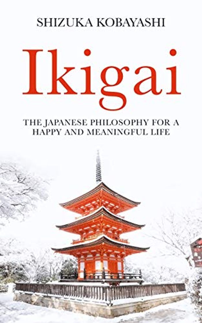 Book Ikigai: The Japanese Philosophy for a Happy and Meaningful Life