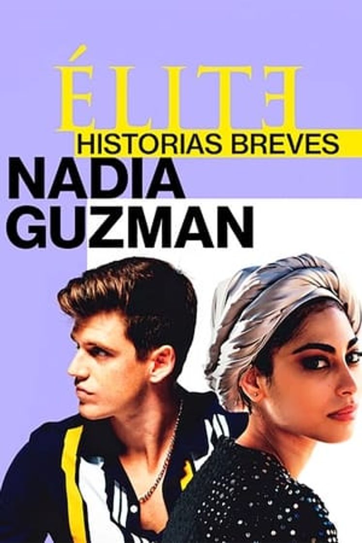 Serie Élite historias breves: Nadia Guzmán