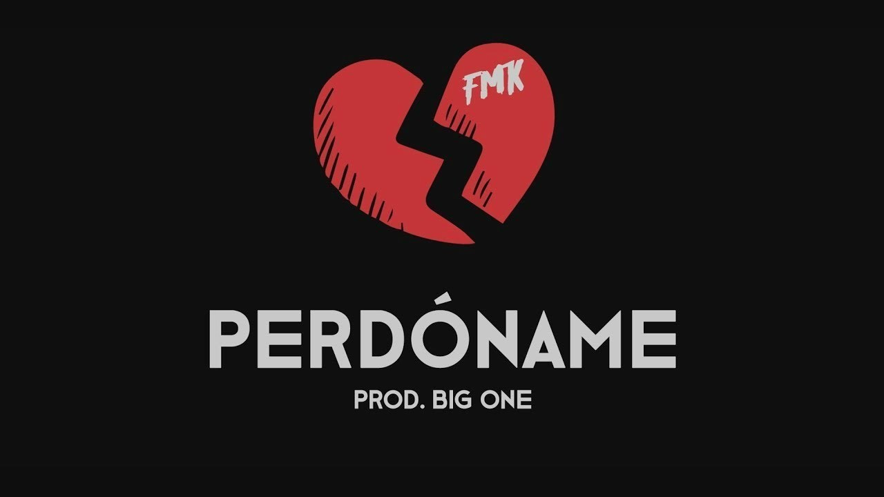 Music FMK - Perdóname (Prod. Big One) - YouTube