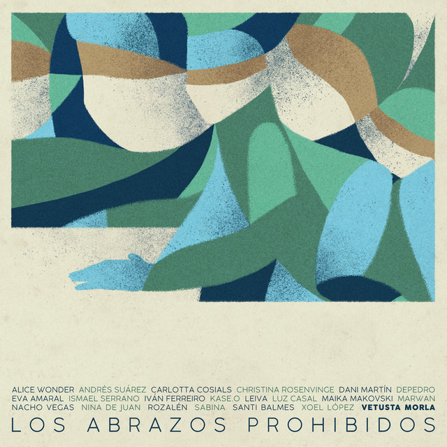 Music Los Abrazos Prohibidos (feat. Alice Wonder, Andrés Suárez, Carlotta Cosials, Christina Rosenvinge, Dani Martin, Depedro, Eva Amaral, Ismael Serrano, Iván Ferreiro, Kase.O, Leiva, Luz Casal, Maika Makovski, Marwán, Nacho Vegas, Nina de Juan, Rozalén, Joaquín Sabina, Santi Balmes & Xoel López)