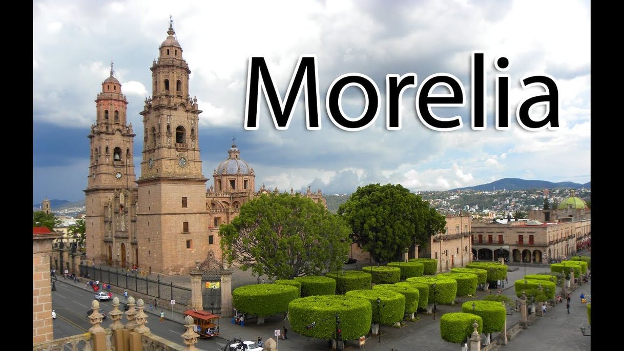 Lugar Morelia michoacan