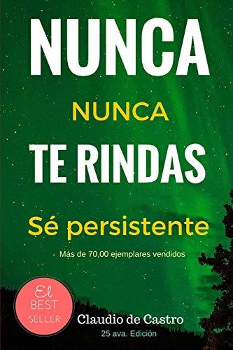 Libros Nunca te Rindas: El Poder de la perseverancia - Never Give Up!