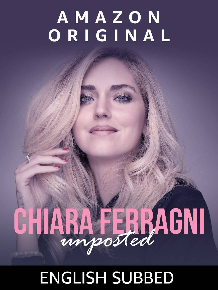 Moda Chiara Ferragni Unposted - Prime Video