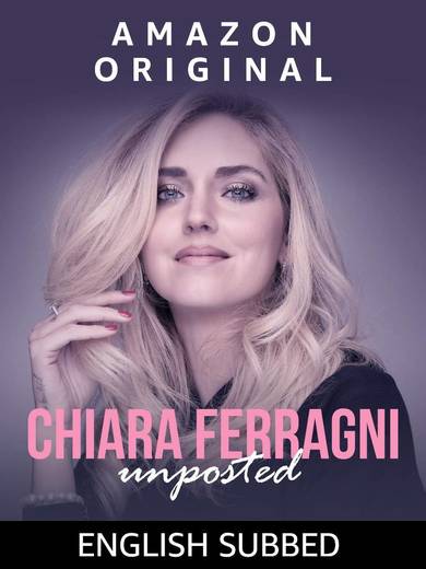 Chiara Ferragni Unposted - Prime Video