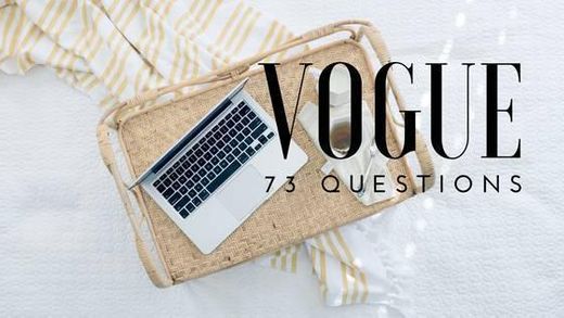 73 Questions Answered By Your Favorite Celebs Video ... - Vogue