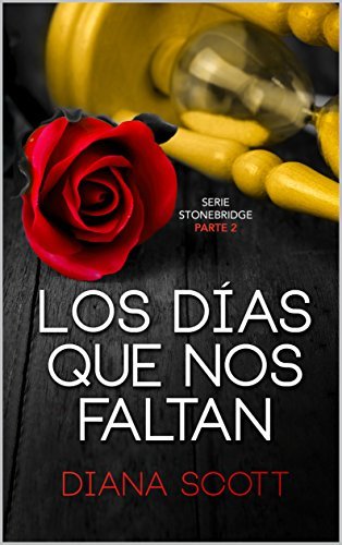 Libro Los días que nos faltan: Con +de 100.000 lectores Diana Scott regresa