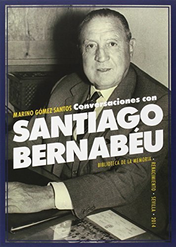 Libro Conversaciones Con Santiago Bernabéu