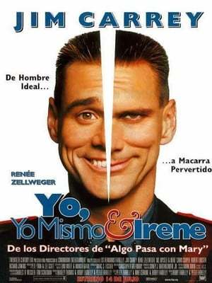 Movie Yo, yo mismo e Irene