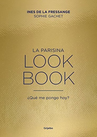 La parisina. Lookbook: ¿Qué me pongo hoy?