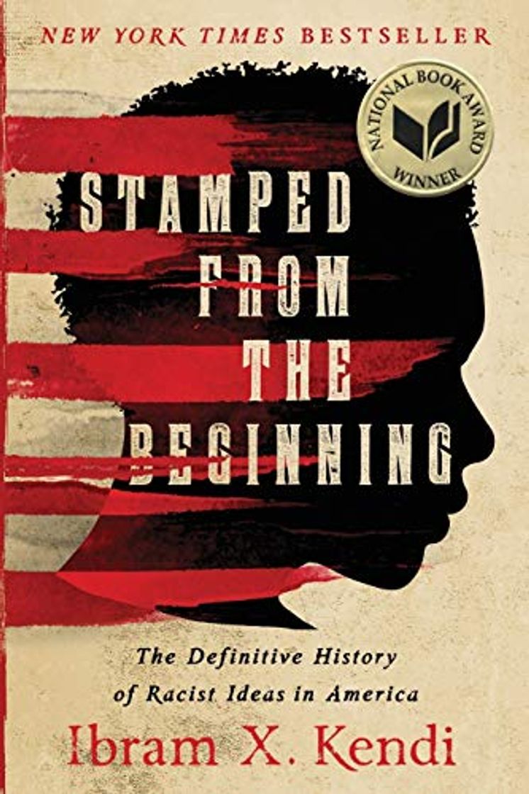 Book Stamped from the Beginning: The Definitive History of Racist Ideas in America