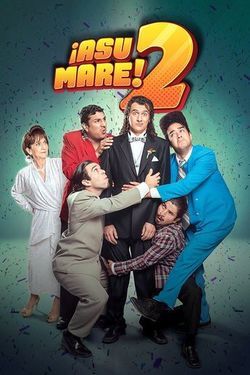 Película ¡Asu Mare! 2