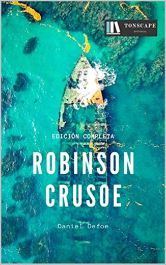 Robinson Crusoe: Edición Completa