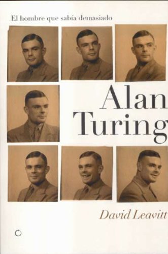 Book Alan Turing. El hombre que sabía demasiado: Alan Turing y la invención