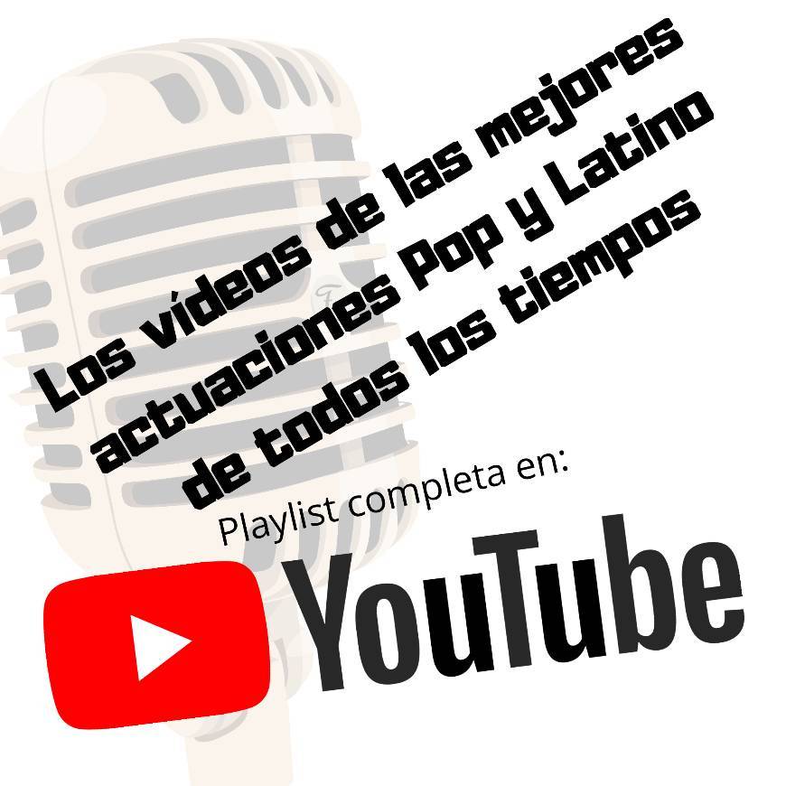 Fashion Playlist de las mejores actuaciones Pop & Latino en YOUTUBE