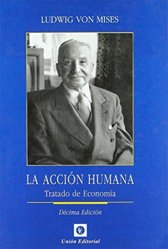 Libros La acción humana: Tratado de economía