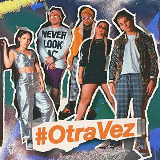 "OTRA VEZ" - LEGARDA + LUISA FERNANDA W + ITZZA PRIMERA ...