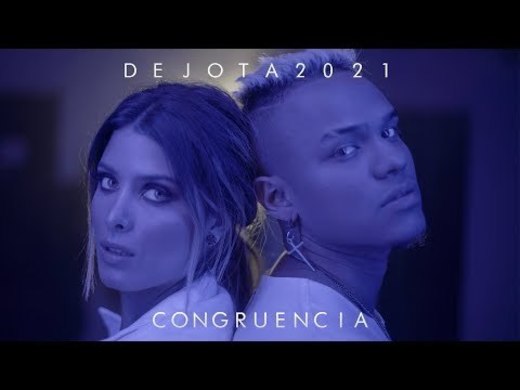 Dejota2021 - Congruencia (Video Oficial) - YouTube