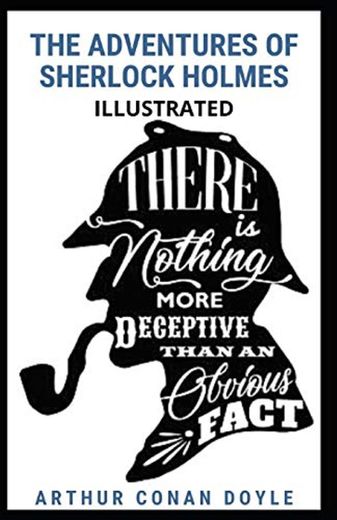 The Adventures of Sherlock Holmes: Illustrated