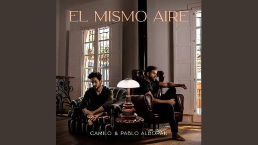 El mismo aire by Camilo ft. Pablo Alborán