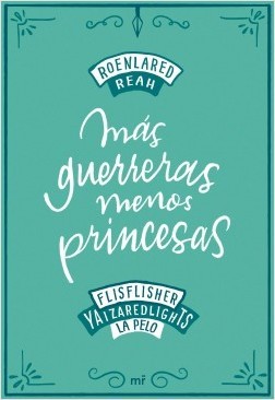 Moda Mas guerreras menos princesas 