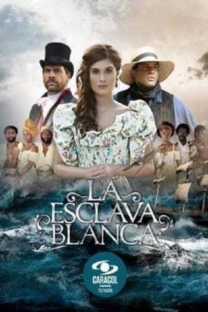 Serie La Esclava Blanca